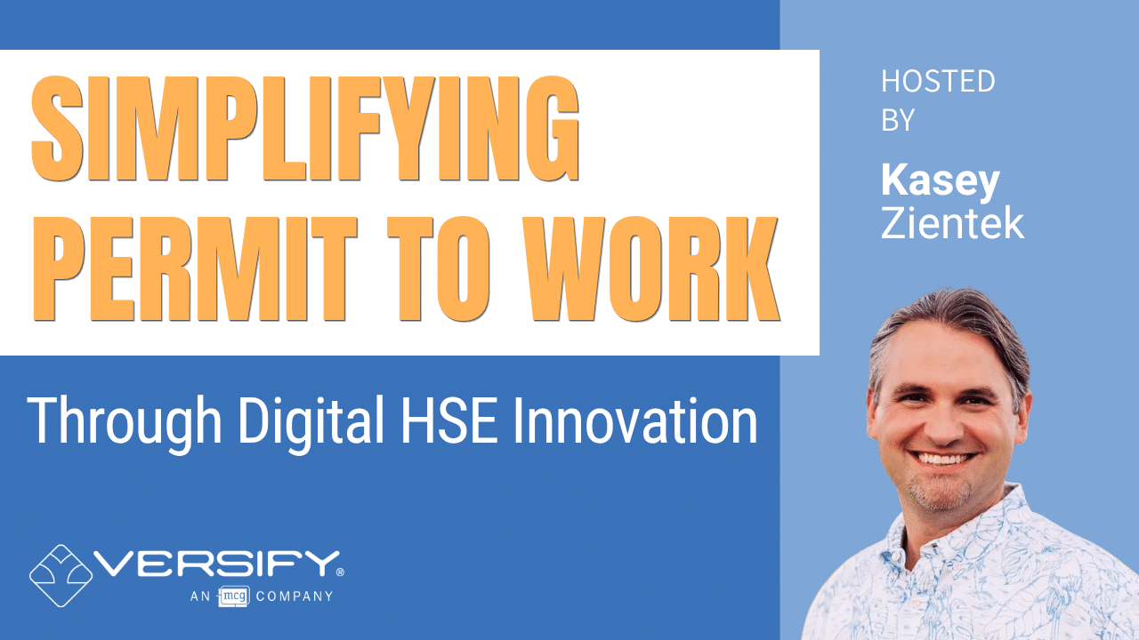 Promotional webinar graphic titled 'Simplifying Permit to Work Through Digital HSE Innovation,' hosted by Kasey Zientek. Features the Versify logo and a headshot of the presenter.
